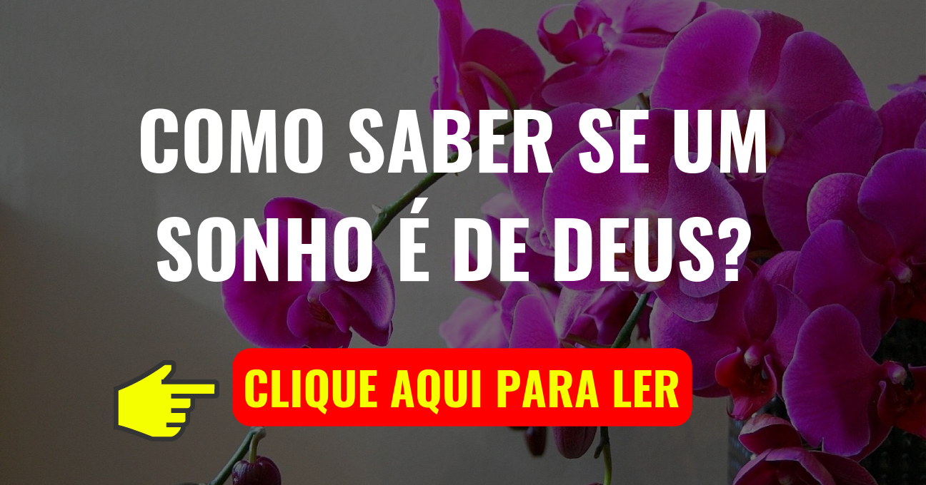 Como saber se um sonho é de Deus?