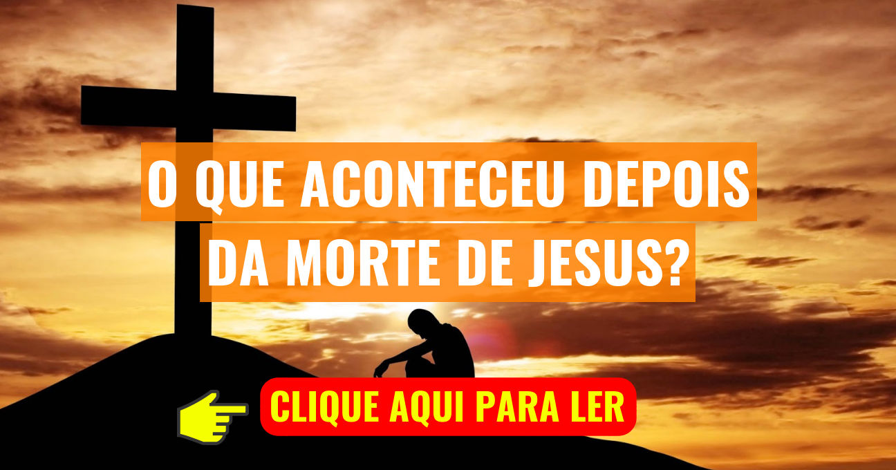 3 FATOS QUE ACONTECERAM COM A MORTE DE JESUS NA CRUZ!