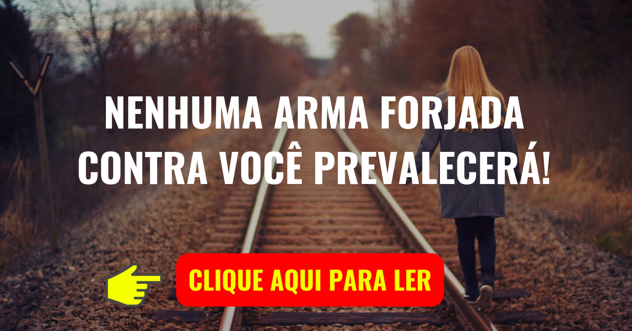 NENHUMA ARMA FORJADA CONTRA VOCÊ PREVALECERÁ!