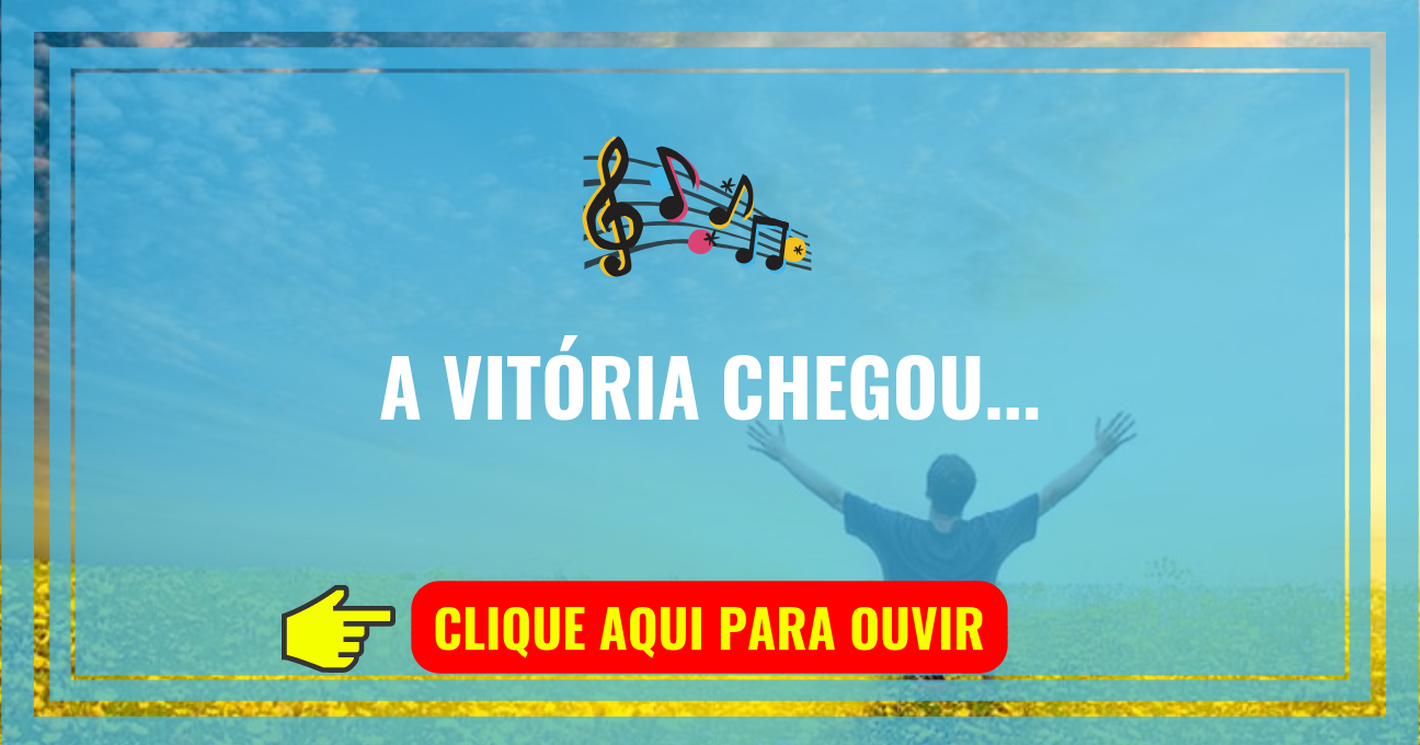 Louvor de hoje – A vitória chegou (Aurelina Dourado)