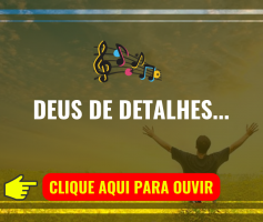 Louvor de hoje – Deus de Detalhes