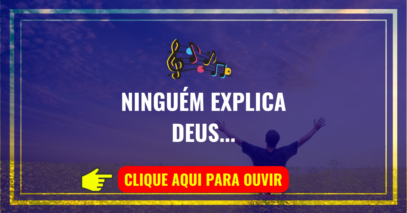 Louvor de Hoje – Ninguém Explica Deus (part. Gabriela Rocha)