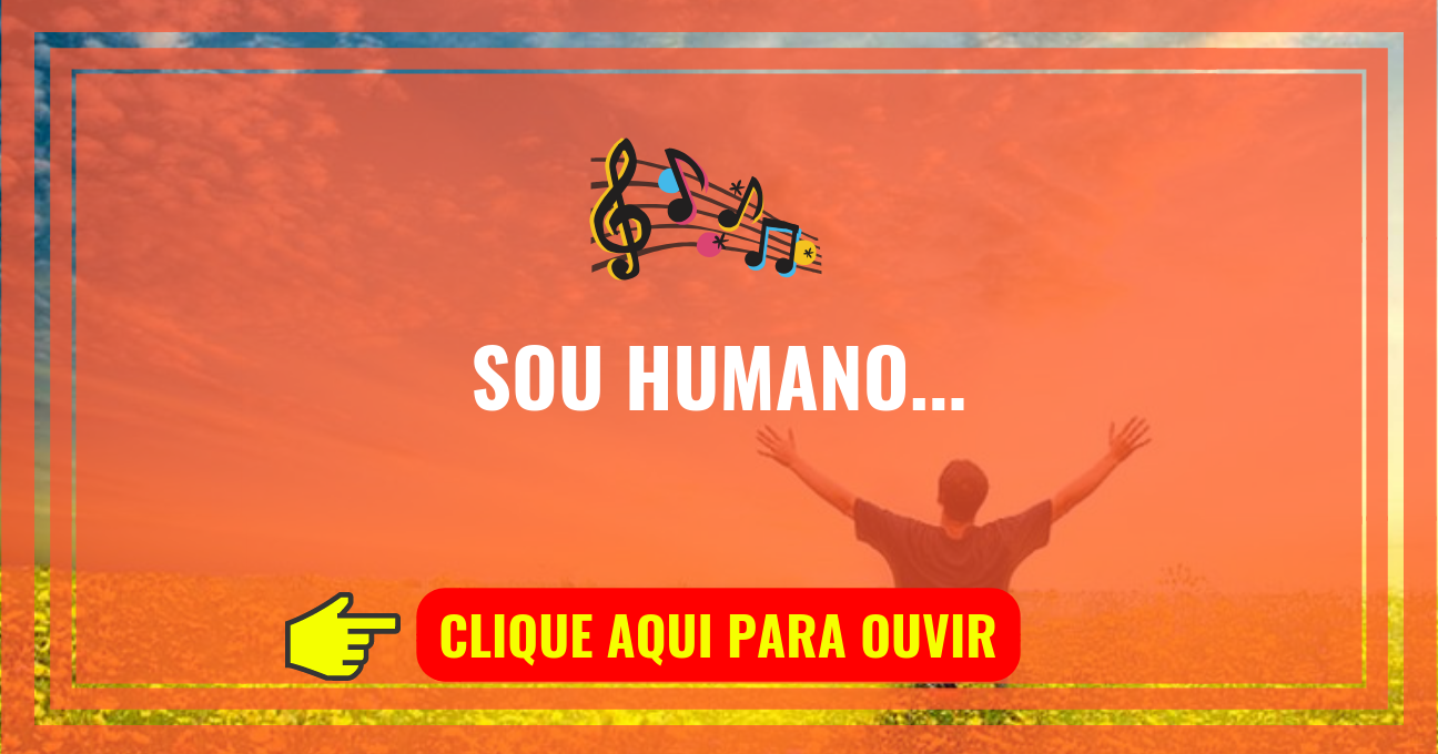 Louvor de Hoje – Sou Humano (Bruna Karla)