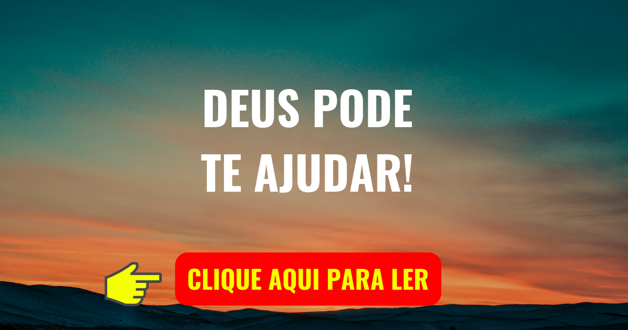 DEUS PODE TE AJUDAR!