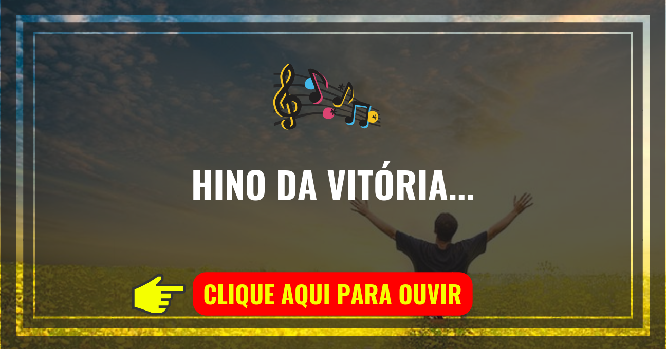 Louvor de Hoje – Hino da Vitória (Cassiane)