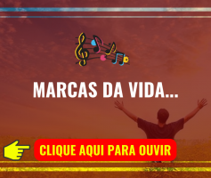 Louvor de hoje – Marcas da Vida