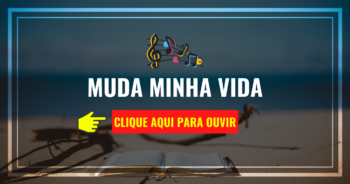 Louvor de hoje – Muda Minha Vida (Alex e Alex)