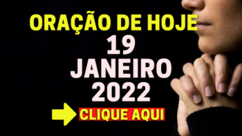 Oração de Hoje QUARTA 19 de JANEIRO de 2022