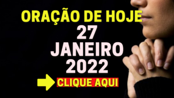 Oração de Hoje QUINTA 27 de JANEIRO de 2022