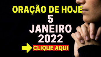 Oração de Hoje QUARTA 5 de JANEIRO de 2022