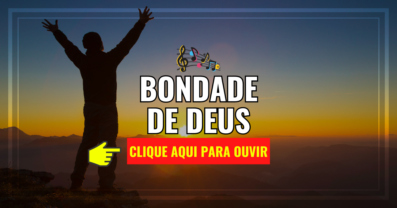 Louvor de hoje – Bondade de Deus – Isaías Saad