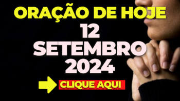 Oração de Hoje Quinta 12 de Setembro de 2024