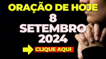 Oração de Hoje Domingo 8 de Setembro de 2024