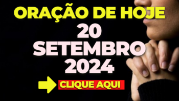 Oração de Hoje Sexta 20 de Setembro de 2024