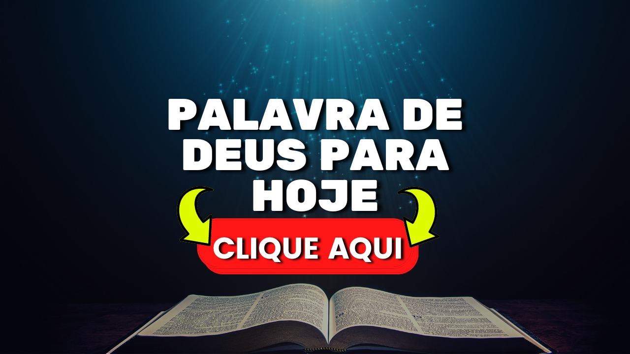 Palavra de Deus Para Hoje pra minha vida!