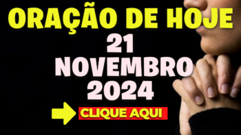 Oração de Hoje Quinta 21 de Novembro de 2024