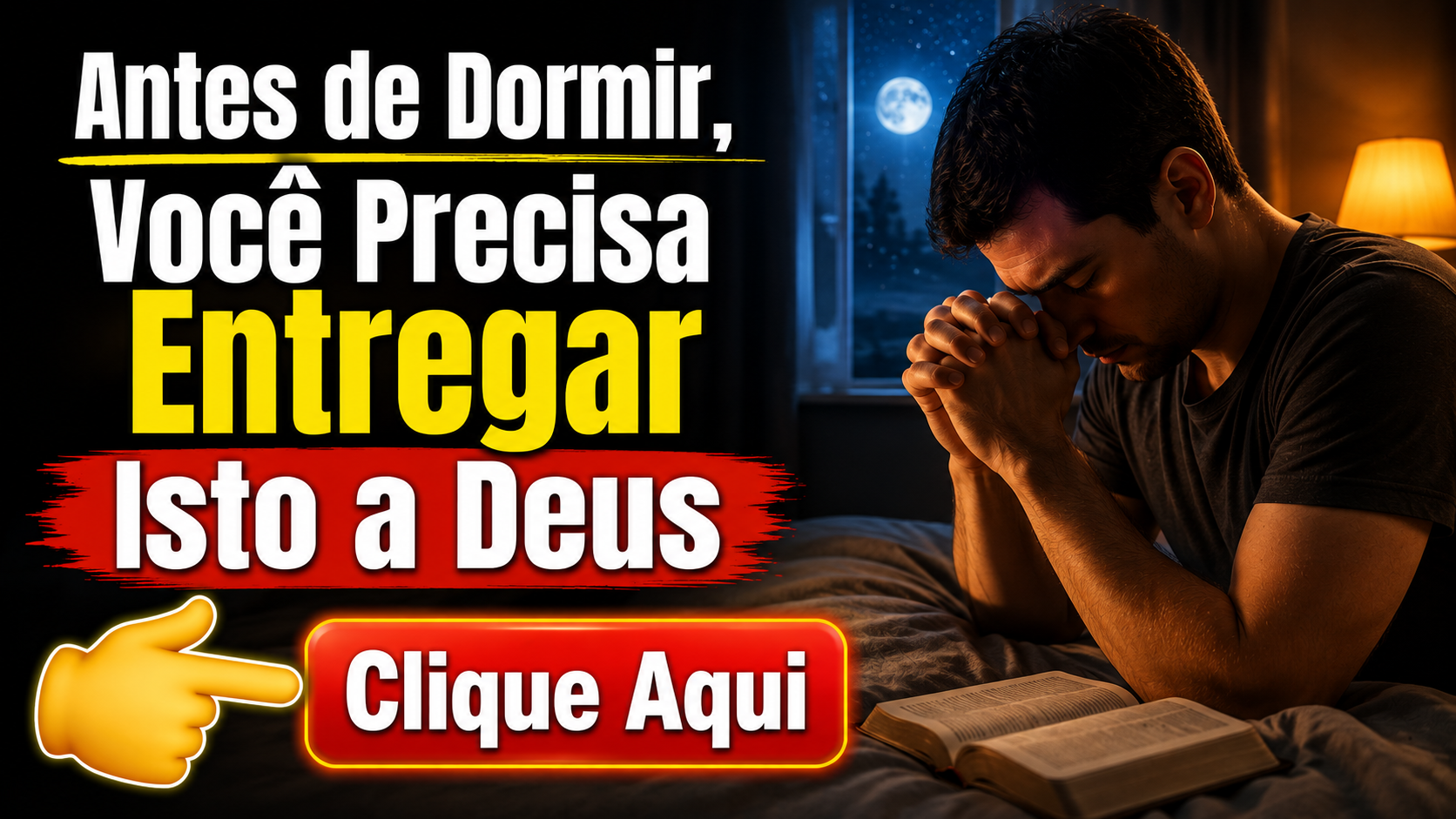 Antes de Dormir, Você Precisa Entregar Isto a Deus Urgente
